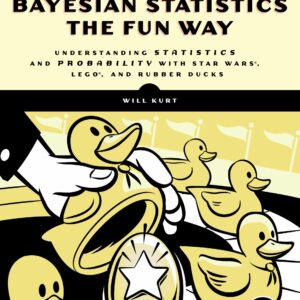 Bayesian Statistics the Fun Way