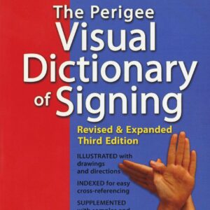 The Perigee Visual Dictionary of Signing