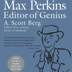 Max Perkins: Editor of Genius