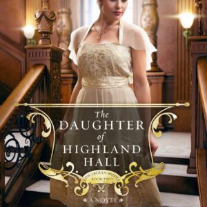 The Daughter of Highland Hall