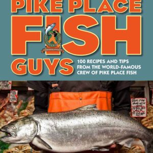 In the Kitchen with the Pike Place Fish Guys