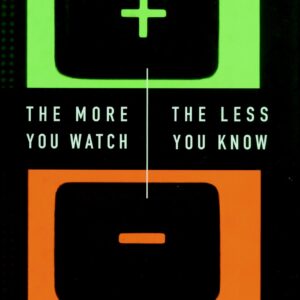 The More You Watch the Less You Know