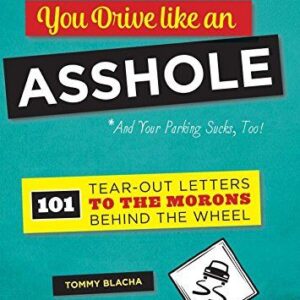 You Drive Like an Asshole