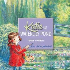 Katie: Katie and the Waterlily Pond