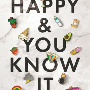 Happy and You Know It