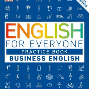 English for Everyone: Business English, Practice Book