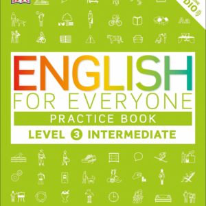 English for Everyone: Level 3: Intermediate, Practice Book