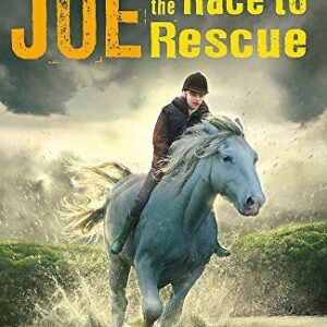 The Horseshoe Trilogy: Joe and the Race to Rescue