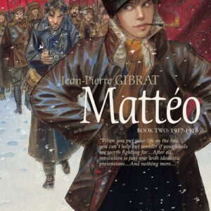 Mattéo, Book Two: 1917-1918