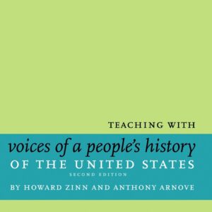 Teaching with Voices of a People's History of the United States