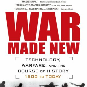 War Made New : Weapons, Warrio