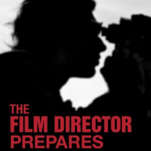 The Film Director Prepares