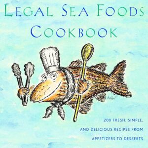 The New Legal Sea Foods Cookbook