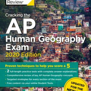 Cracking the AP Human Geography Exam, 2020 Edition