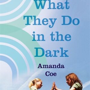 What They Do In The Dark