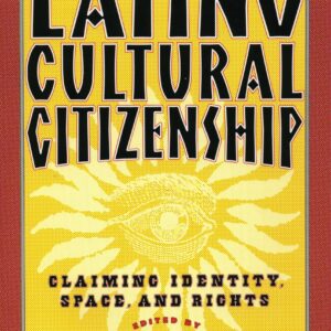 Latino Cultural Citizenship