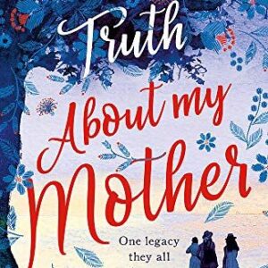 Truth About My Mother