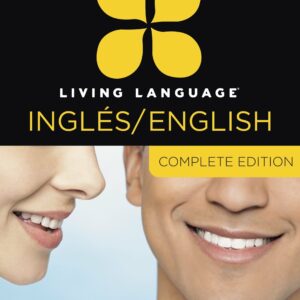 Living Language English for Spanish Speakers, Complete Edition (ESL/ELL)