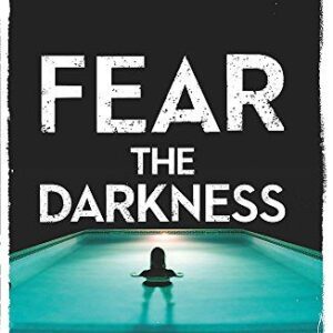 Fear the Darkness