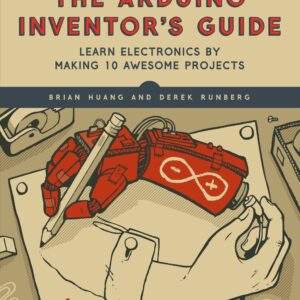 The Arduino Inventor's Guide