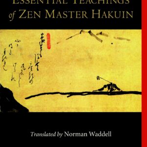 The Essential Teachings of Zen