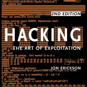 Hacking: The Art of Exploitati