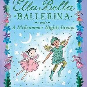Ella Bella Ballerina and A Midsummer Night's Dream