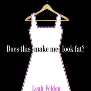 Does This Make Me Look Fat?