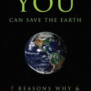 You Can Save the Earth