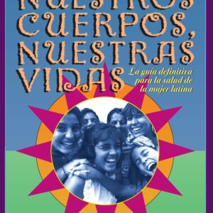 Nuestros Cuerpos, Nuestras Vidas