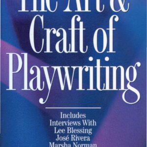 The Art and Craft of Playwriting