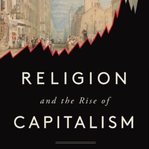 Religion and the Rise of Capitalism