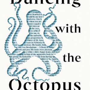 Dancing with the Octopus
