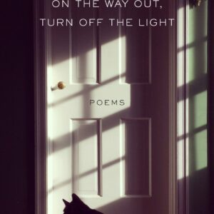 On the Way Out, Turn Off the Light
