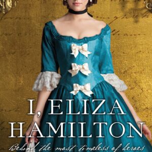I, Eliza Hamilton
