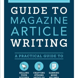 Writer's Digest Guide to Magazine Article Writing