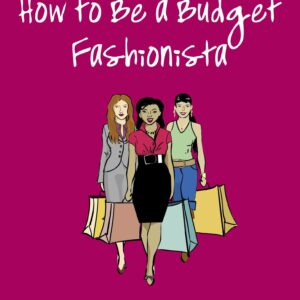 How to Be a Budget Fashionista