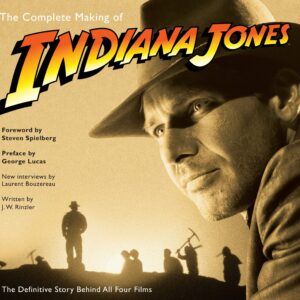 The Complete Making of Indiana Jones
