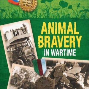 Beyond the Call of Duty: Animal Bravery in Wartime (The National Archives)