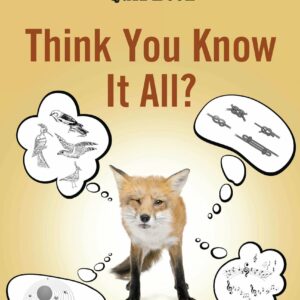 Think You Know It All?