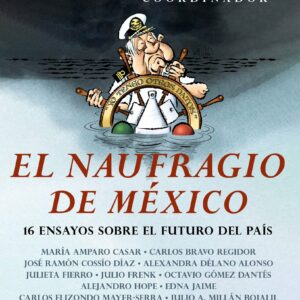 El naufragio de México / The Collapse of Mexico