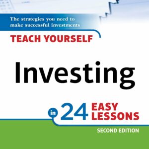 Teach Yourself Investing in 24 Easy Lessons, 2nd Edition