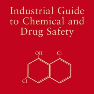 Industrial Guide to Chemical and Drug Safety
