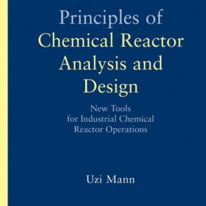 Principles of Chemical Reactor Analysis and Design