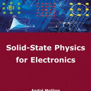 Solid-State Physics for Electronics