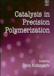 Catalysis in Precision Polymerization