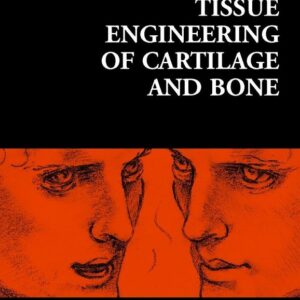 Tissue Engineering of Cartilage and Bone