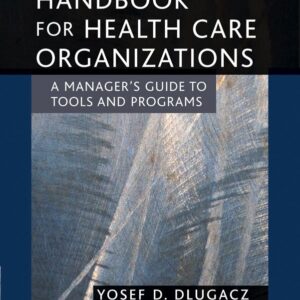 The Quality Handbook for Health Care Organizations