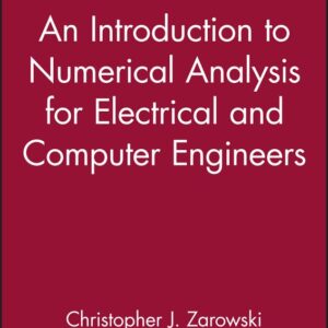 An Introduction to Numerical Analysis for Electrical and Computer Engineers