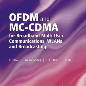 OFDM and MC-CDMA for Broadband Multi-User Communications, WLANs and Broadcasting